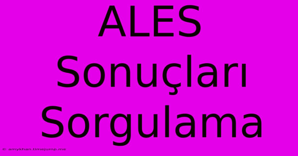 ALES Sonuçları Sorgulama