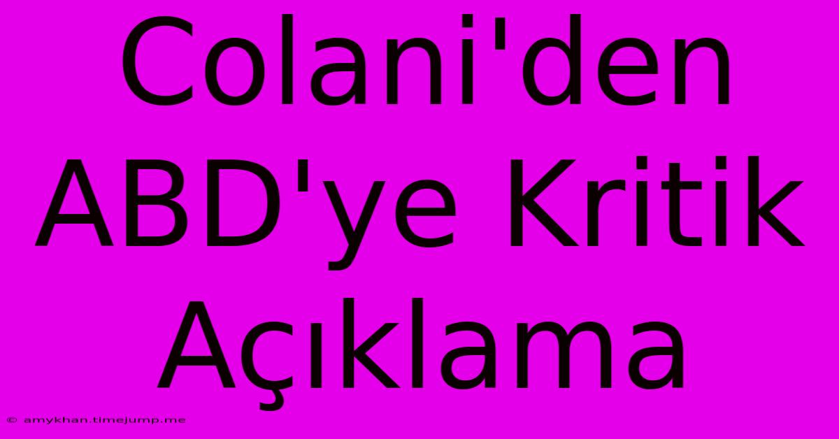 Colani'den ABD'ye Kritik Açıklama