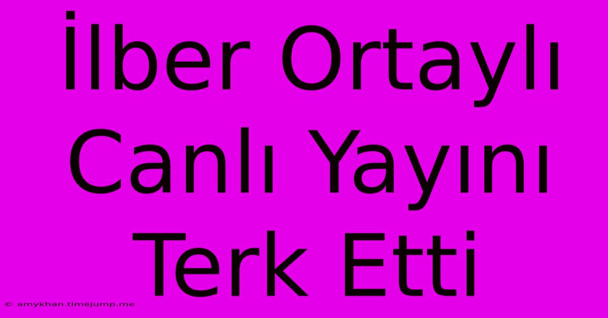 İlber Ortaylı Canlı Yayını Terk Etti