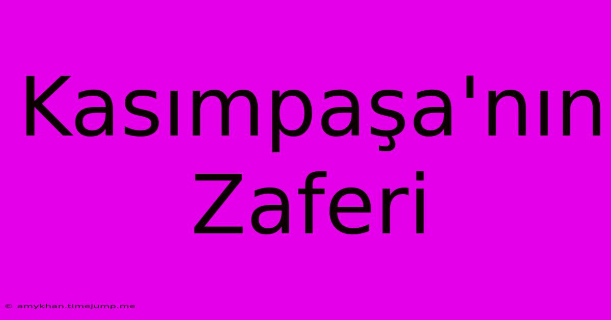 Kasımpaşa'nın Zaferi