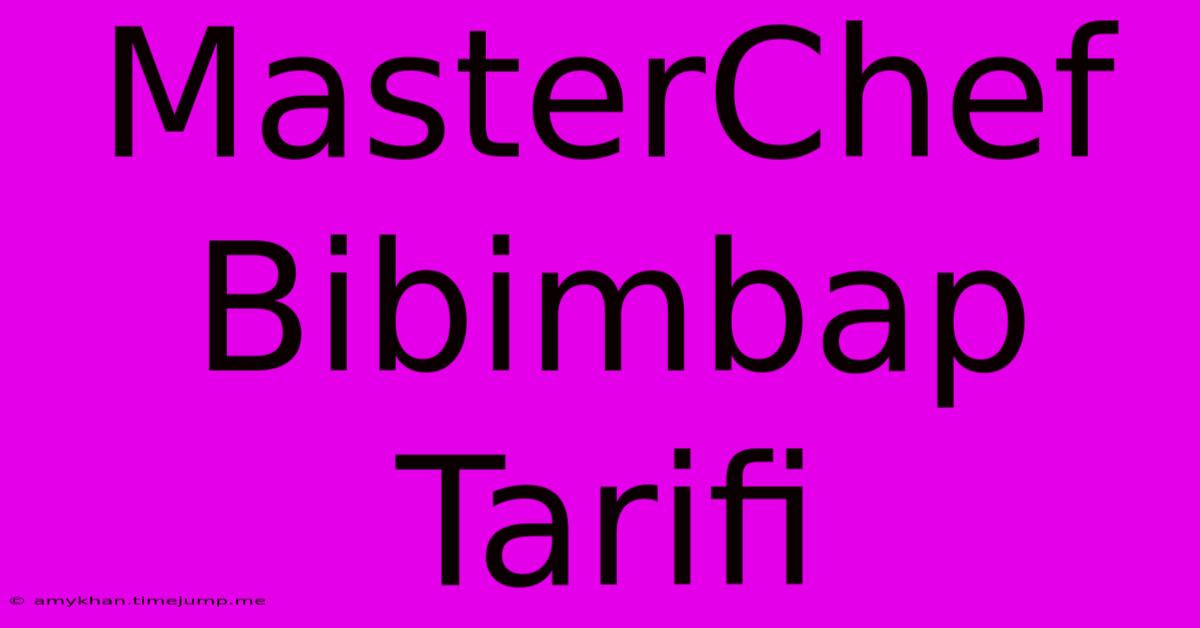 MasterChef Bibimbap Tarifi MasterChef Bibimbap Tarifi