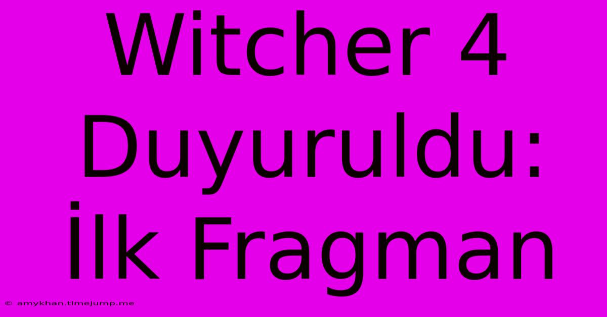 Witcher 4 Duyuruldu: İlk Fragman